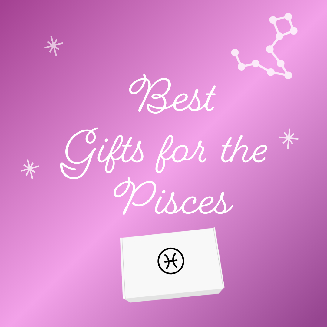 How to Build the Ultimate Gift Box for the Pisces