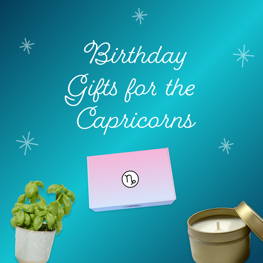 Birthday Gifts for the Capricorns in Your Life