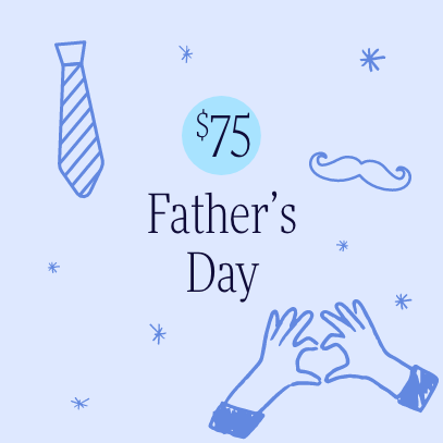 Father’s Day $75
