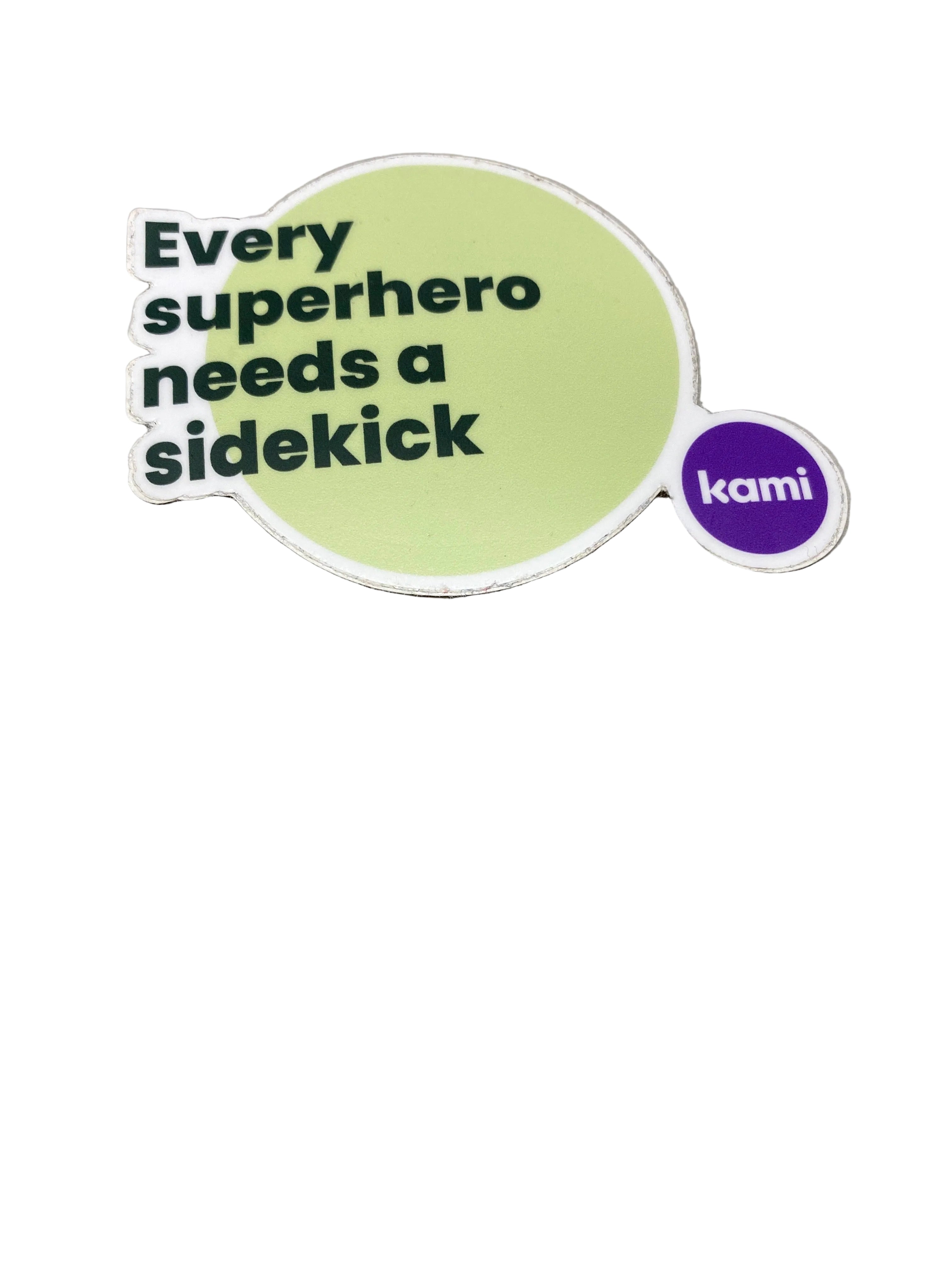 Kami Every Superhero Needs A Sidekick Sticker