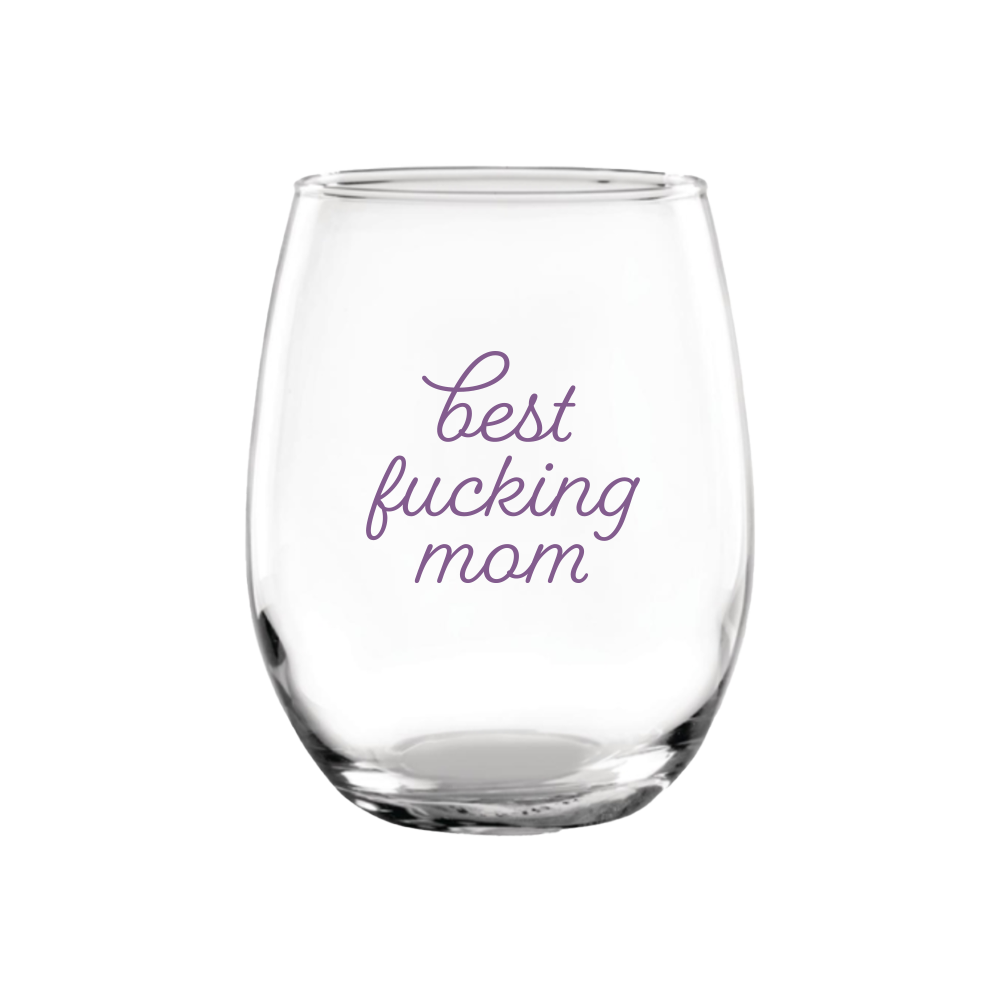 Best F*cking Mom Wine Glass