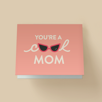 You're A Cool Mom Card