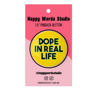 Dope in Real Life Button