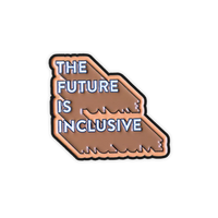 Future is Inclusive Pin