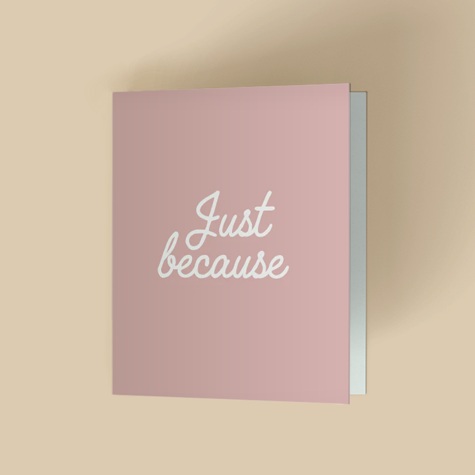 Just Because Card