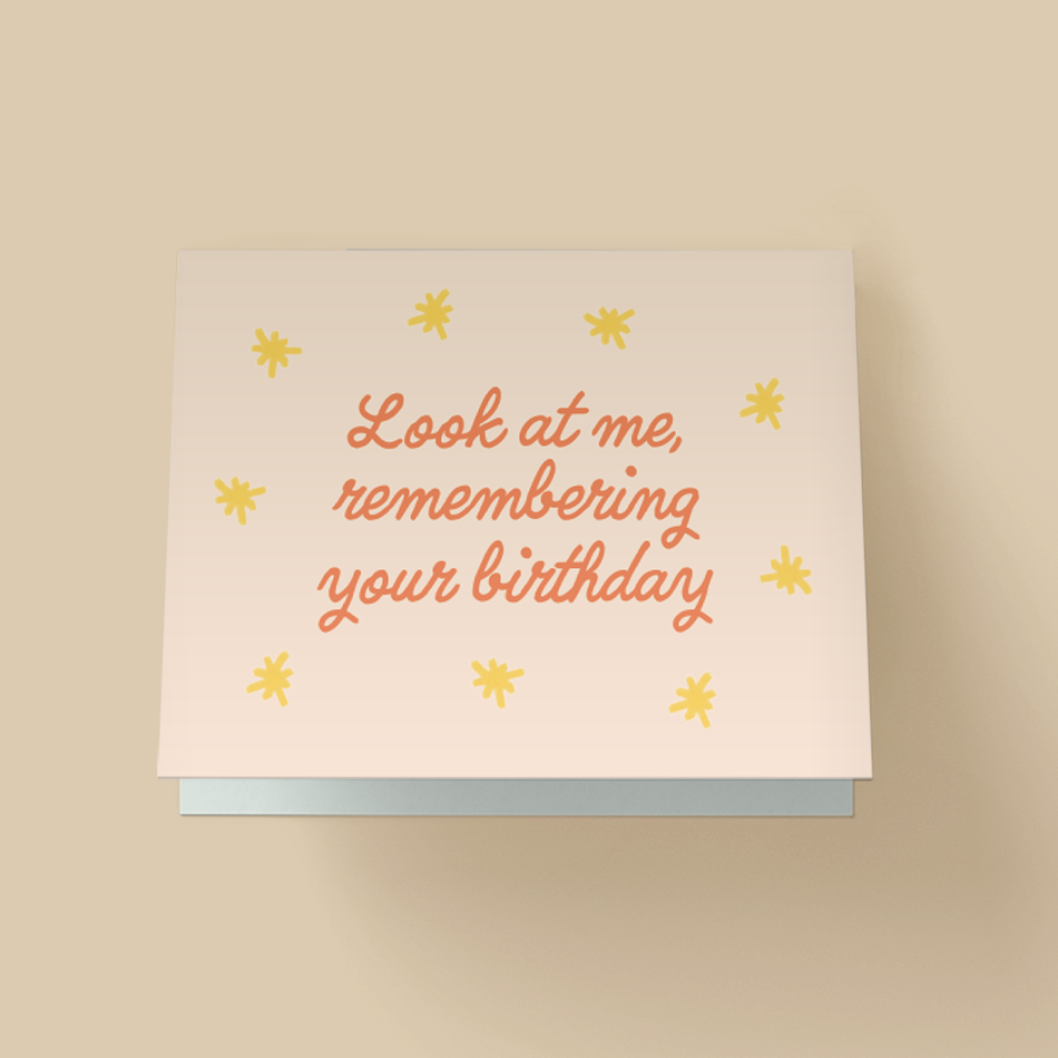 Look At Me, Remembering Your Birthday Card