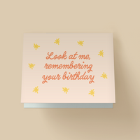 Look At Me, Remembering Your Birthday Card