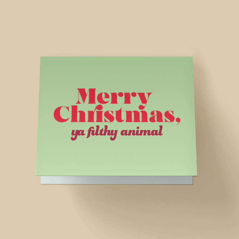 Merry Christmas Ya Filthy Animal