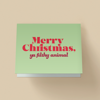 Merry Christmas Ya Filthy Animal