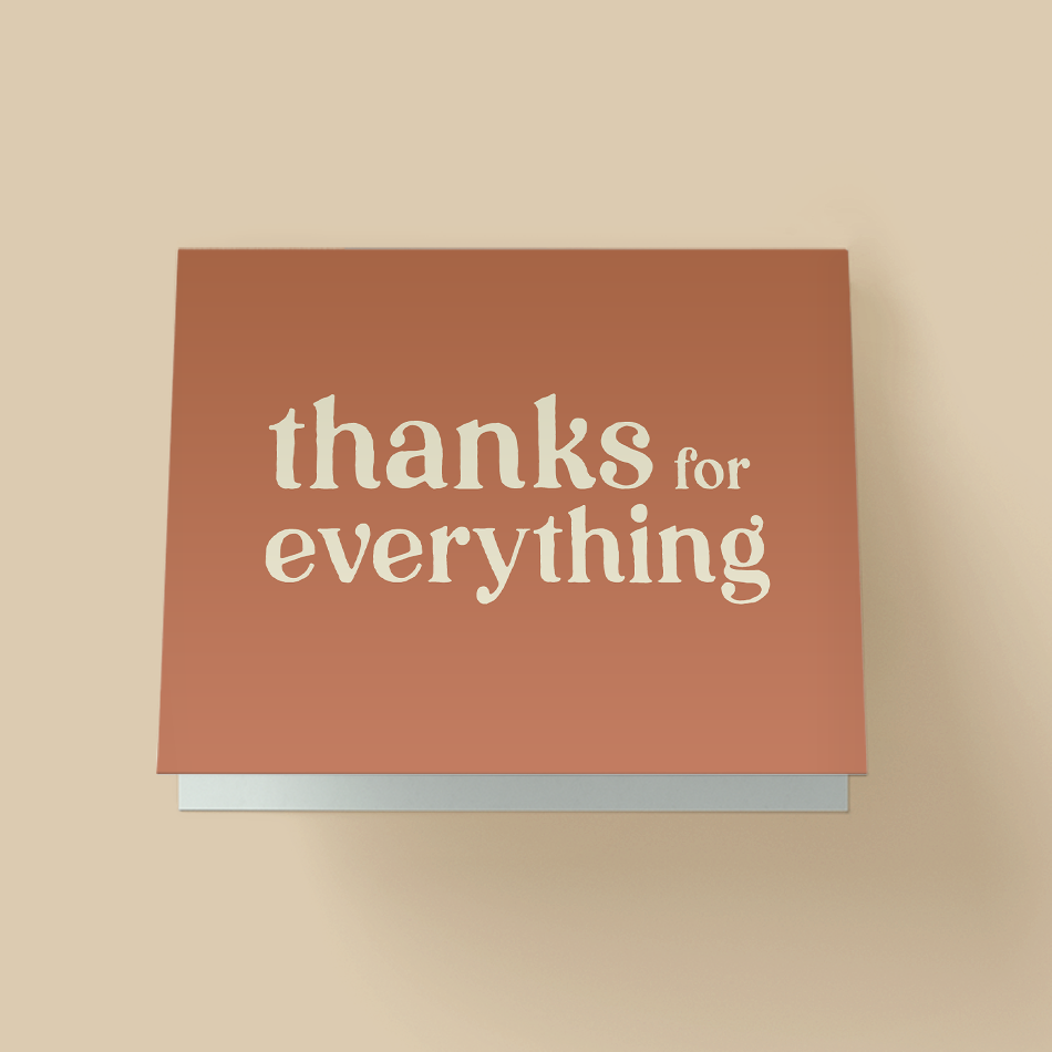 Thanks For Everything Card