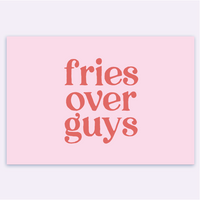 Fries Over Guys Card