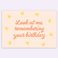 Look At Me, Remembering Your Birthday Card