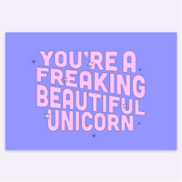 You're A Freaking Beautiful Unicorn Card (Purple)