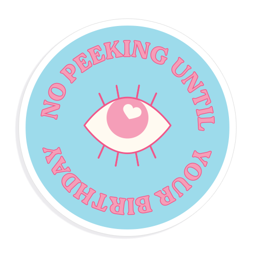 Blue "No Peeking 'til Your Birthday" Packaging Sticker