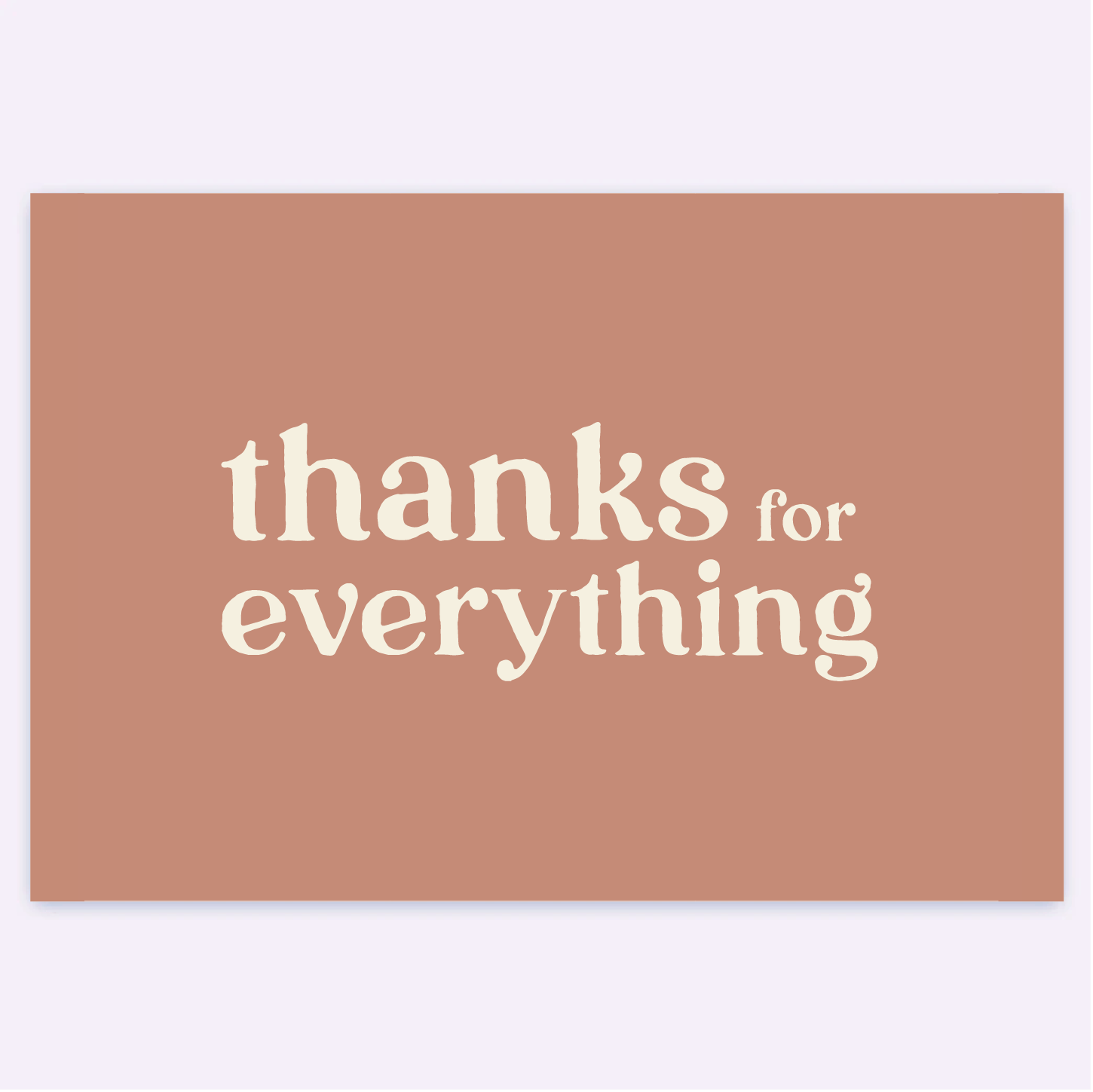 Thanks For Everything Card